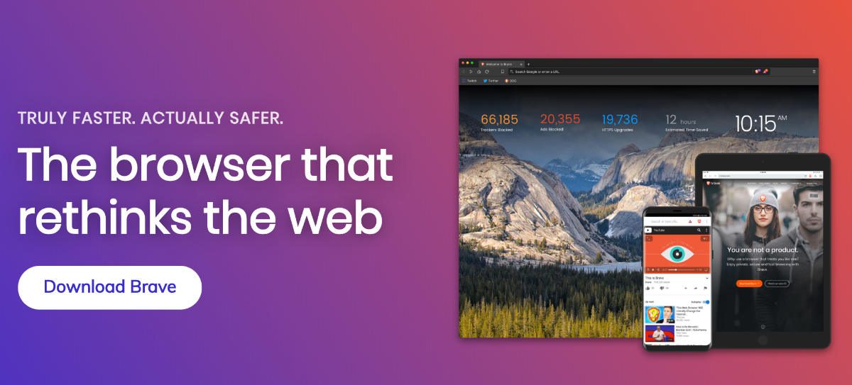 Der Brave Browser ist …